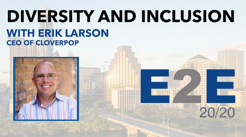 Diversity and Inclusion with Erik Larson