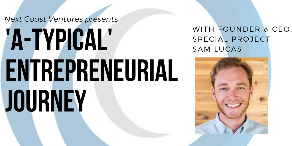 ‘A-typical’ Entrepreneurial Journey with Sam Lucas