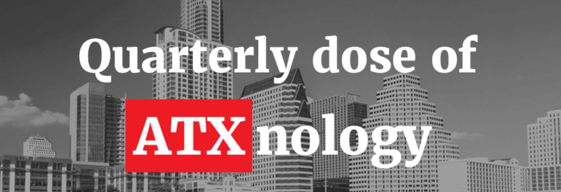 Quarterly Dose of ATXnology